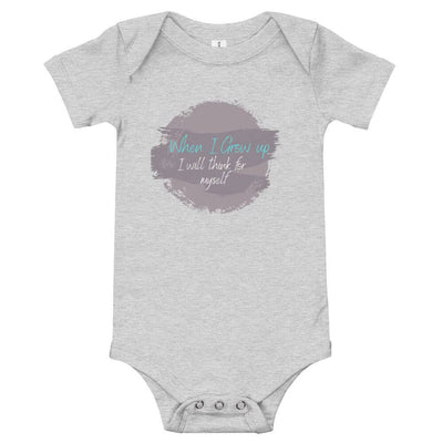 Baby When I Grow Up I Will Think For Myself Onesie - Top Health Naturals