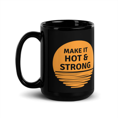 HOT AND STRONG Coffee Mug - Top Health Naturals